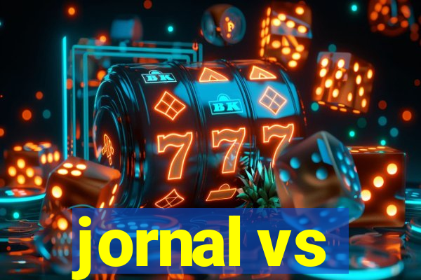 jornal vs